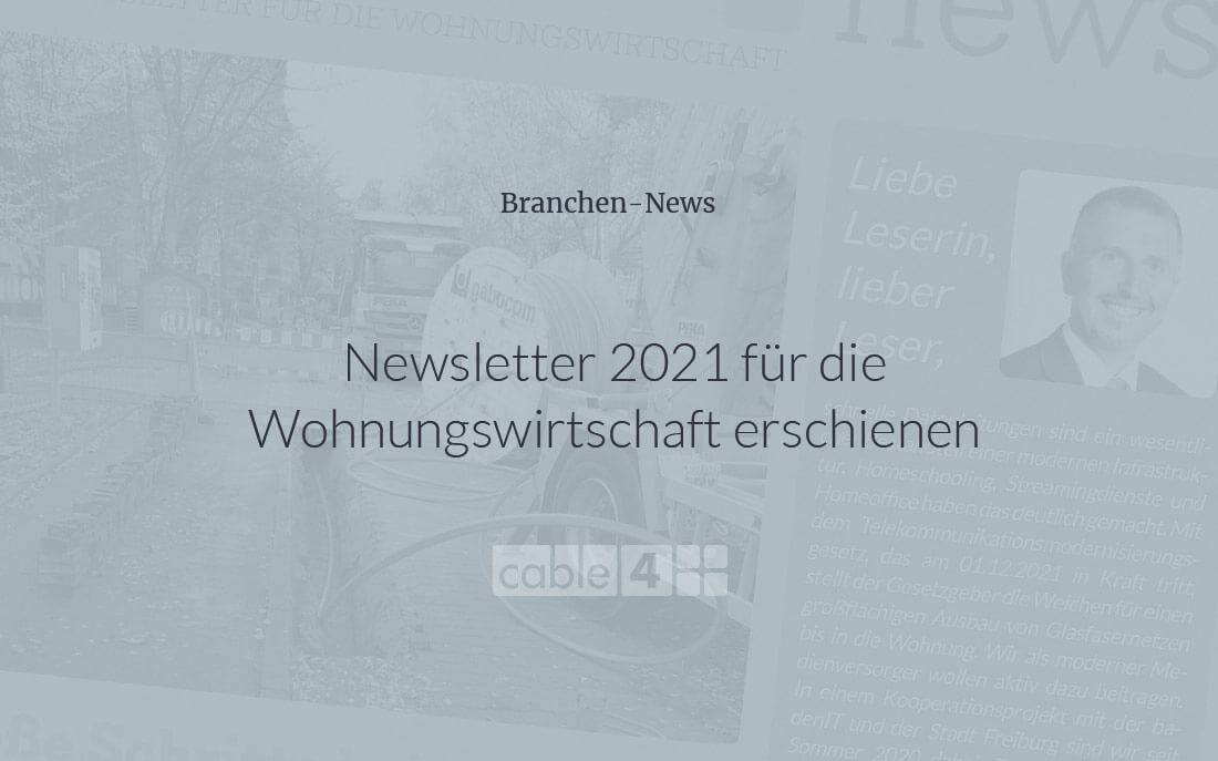 Cable 4 News: Neuer Newsletter für die Wohnungswirtschaft 2021